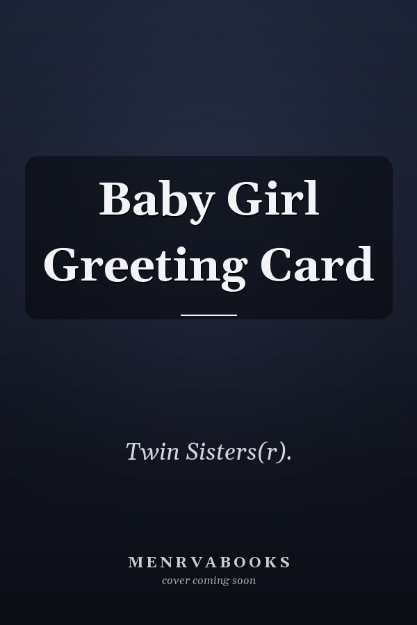 Baby Girl Greeting Card