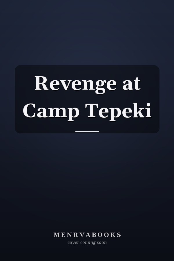 Revenge at Camp Tepeki