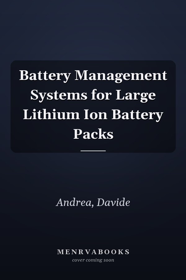 Battery Management Systems for Large Lithium Ion Battery Packs