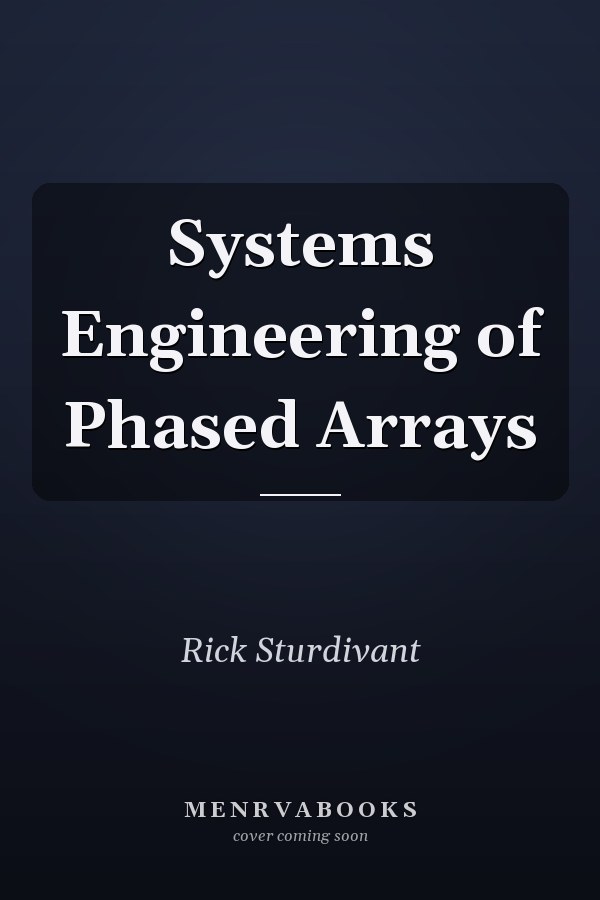 Systems Engineering of Phased Arrays