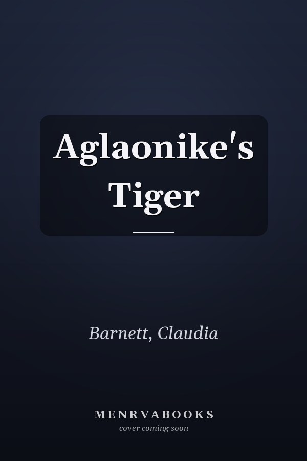 Aglaonike's Tiger