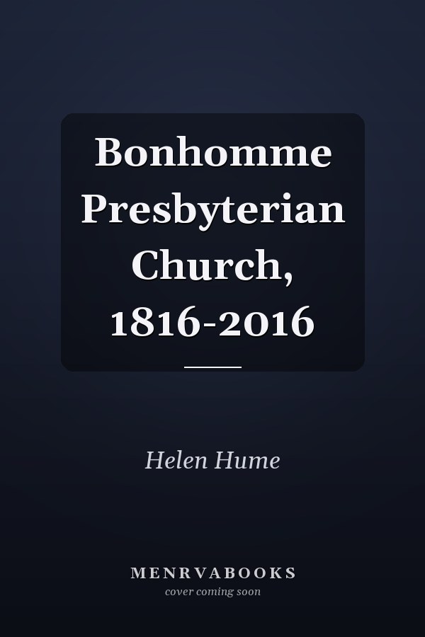Bonhomme Presbyterian Church, 1816-2016