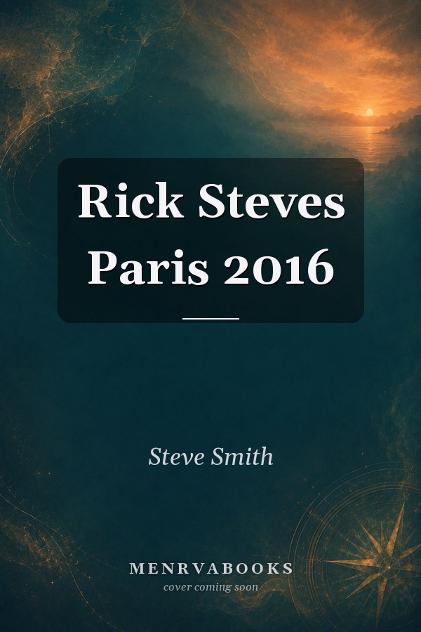 Rick Steves Paris 2016