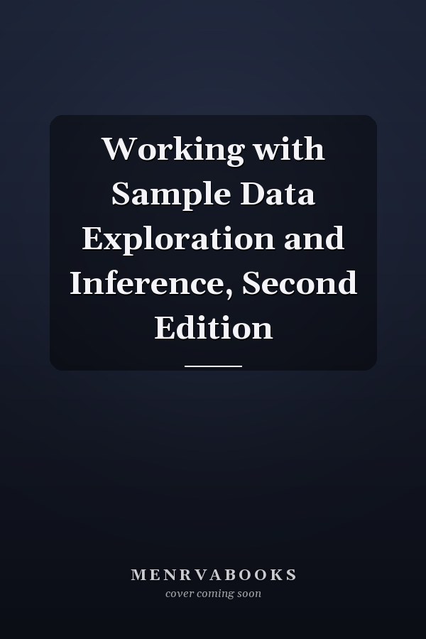 Working with Sample Data Exploration and Inference, Second Edition