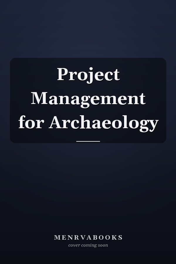 Project Management for Archaeology