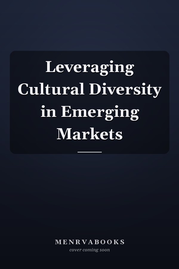 Leveraging Cultural Diversity in Emerging Markets