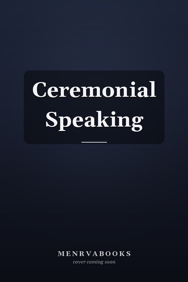 Ceremonial Speaking