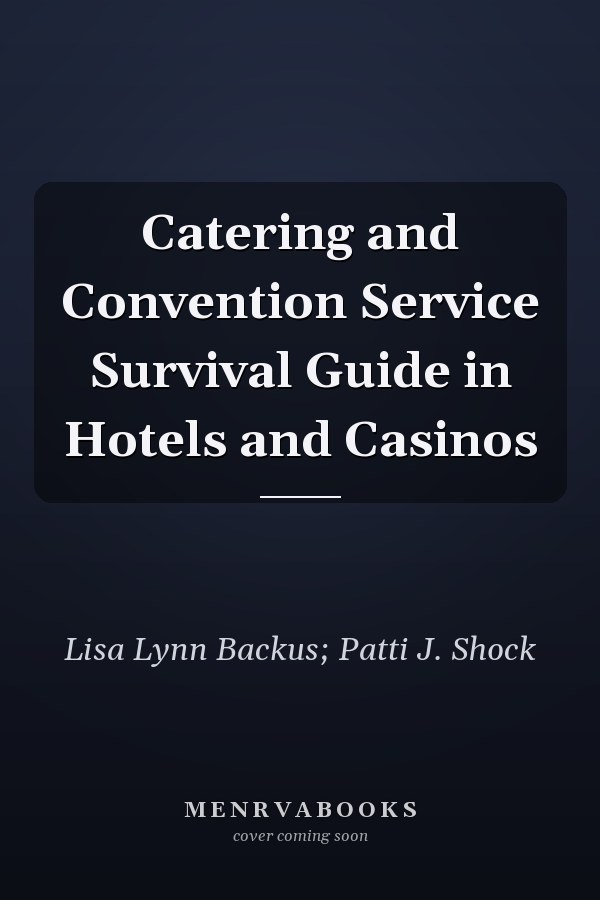 Catering and Convention Service Survival Guide in Hotels and Casinos