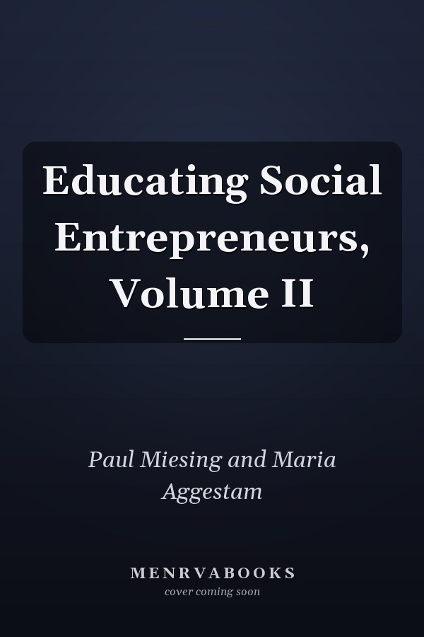 Educating Social Entrepreneurs, Volume II