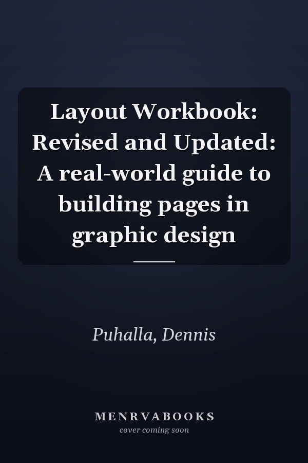 Layout Workbook: Revised and Updated: A real-world guide to building pages in graphic design