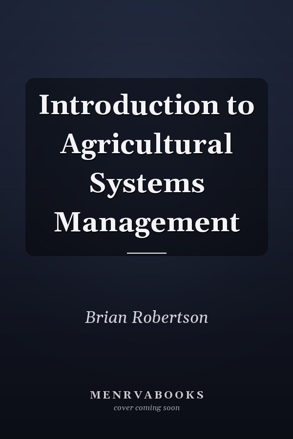 Introduction to Agricultural Systems Management