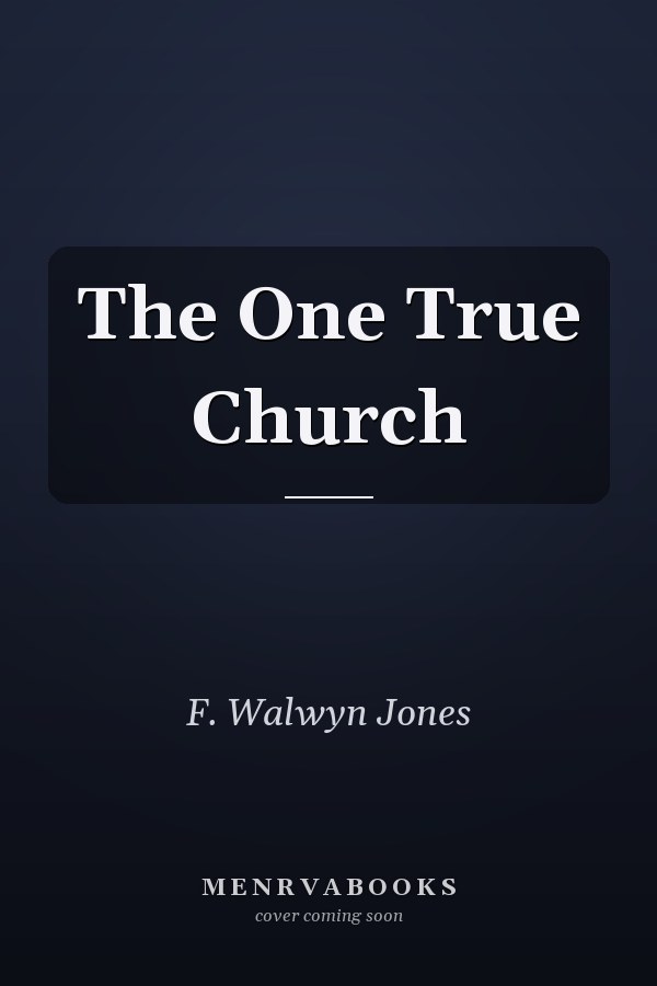 The One True Church