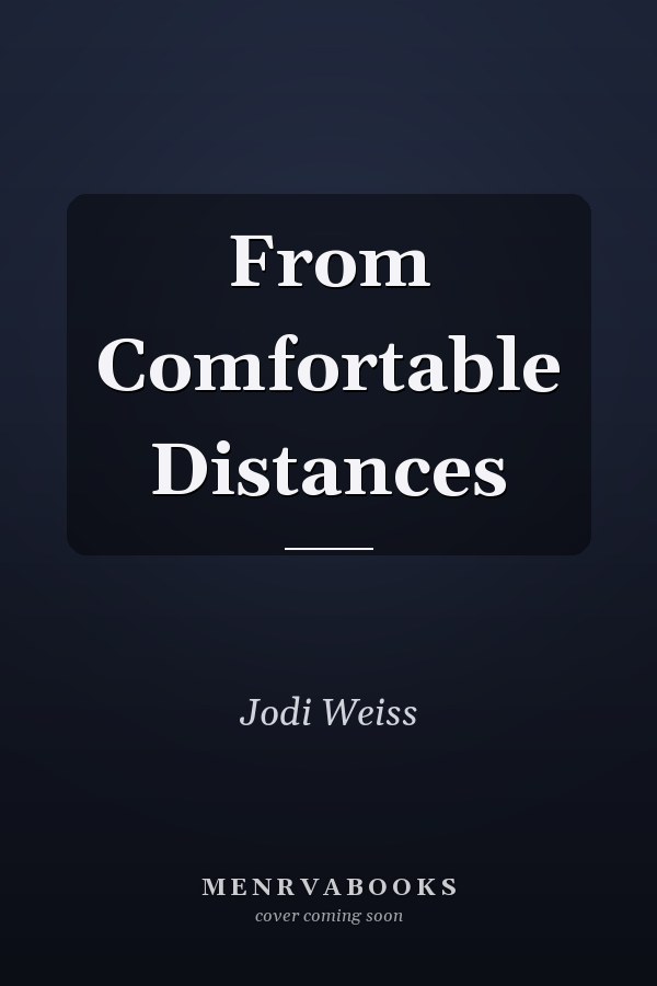 From Comfortable Distances