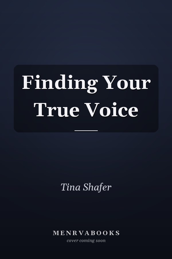 Finding Your True Voice