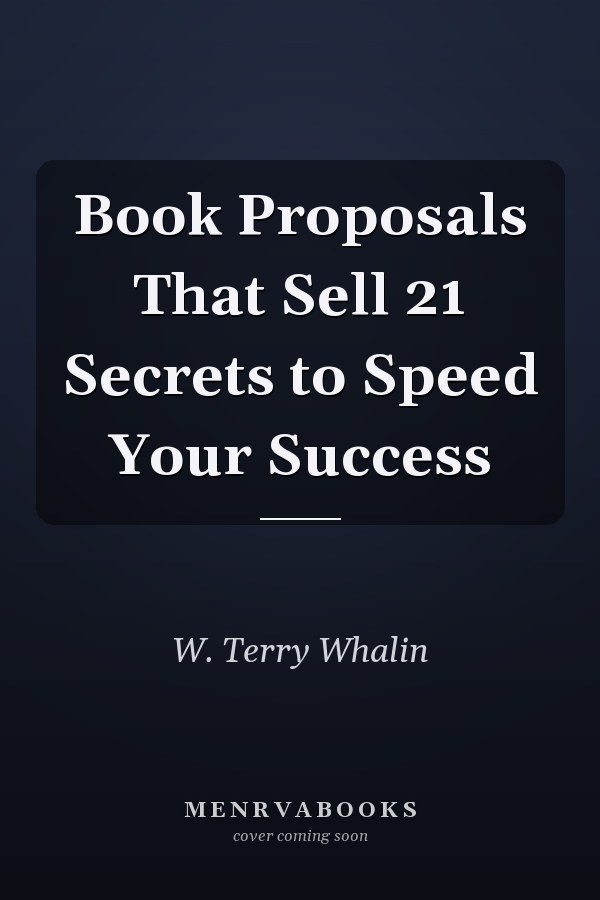 Book Proposals That Sell 21 Secrets to Speed Your Success