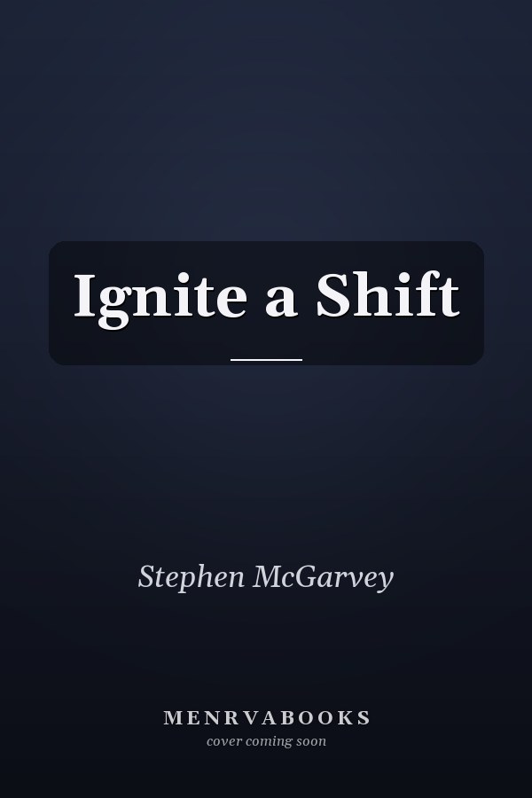 Ignite a Shift