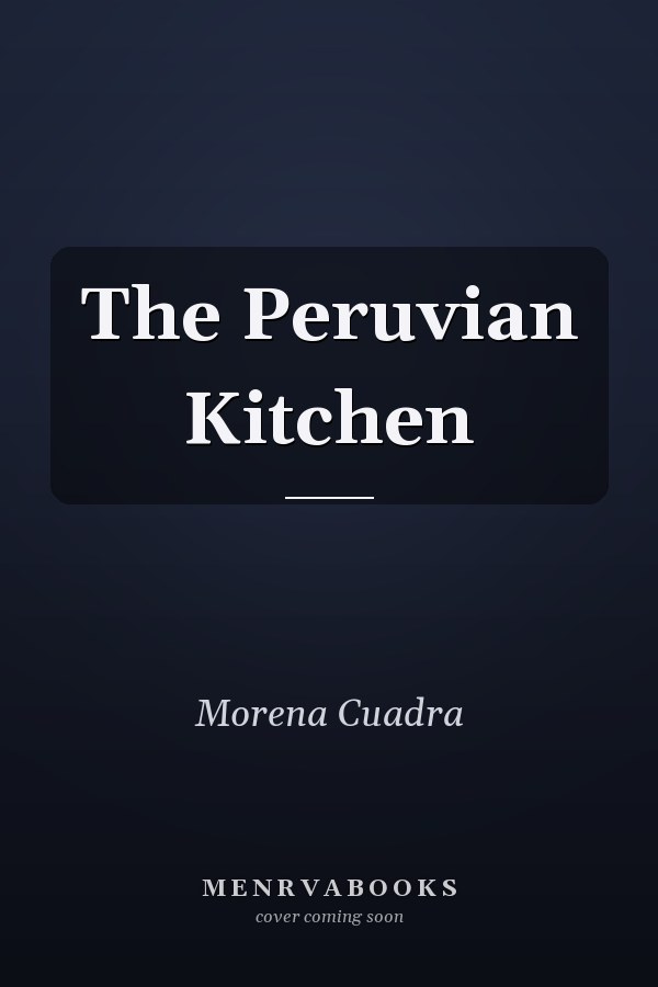 The Peruvian Kitchen