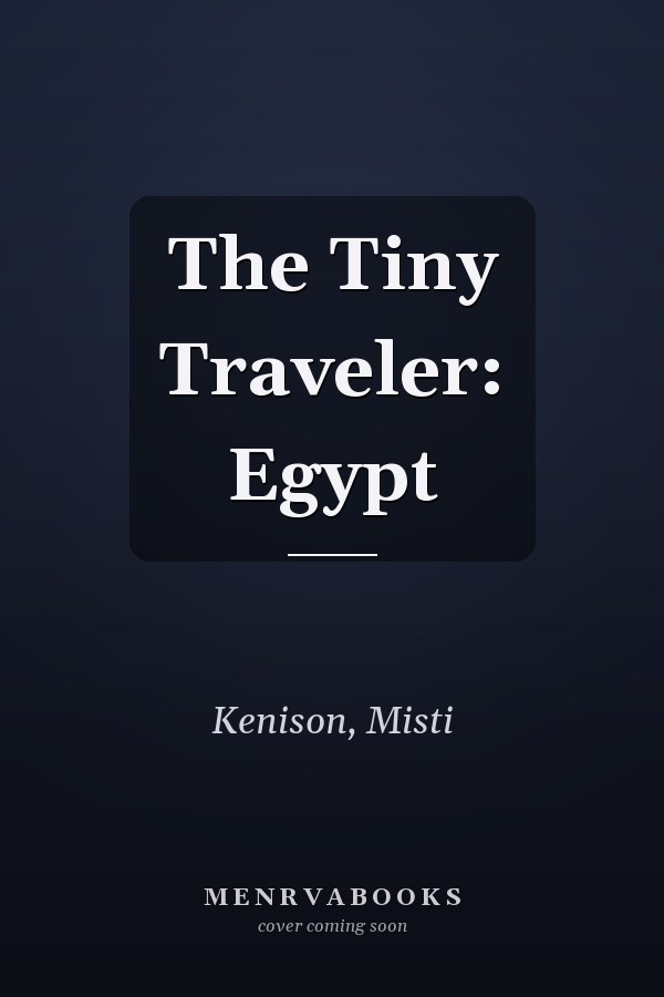 The Tiny Traveler: Egypt