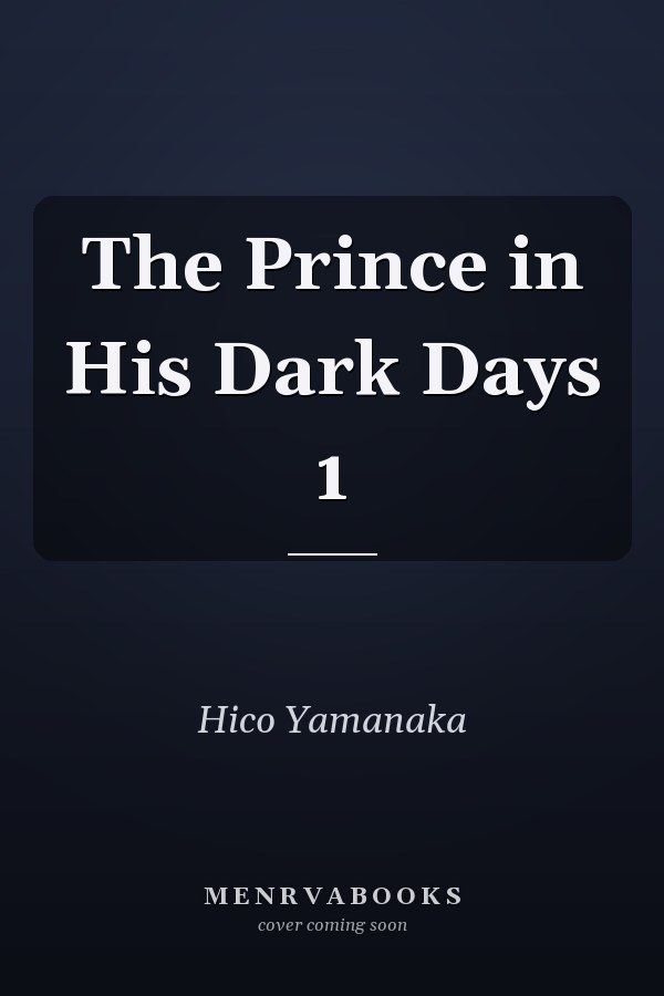 The Prince in His Dark Days 1
