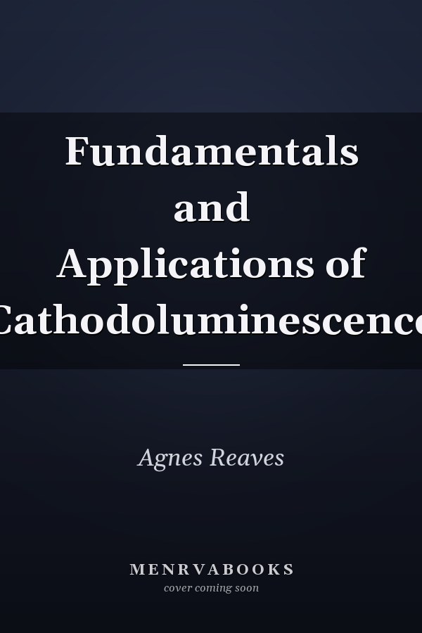 Fundamentals and Applications of Cathodoluminescence