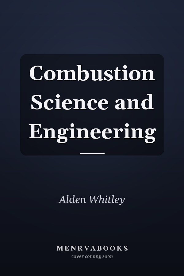 Combustion Science and Engineering