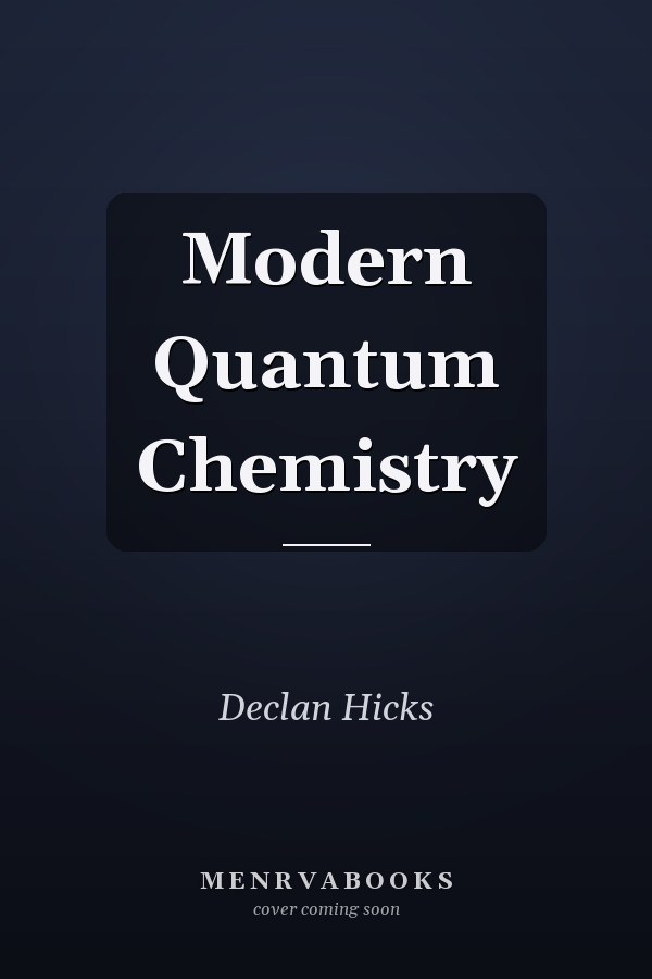 Modern Quantum Chemistry