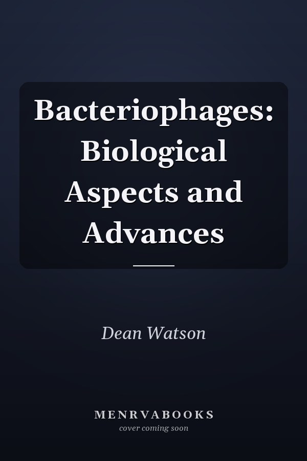 Bacteriophages: Biological Aspects and Advances