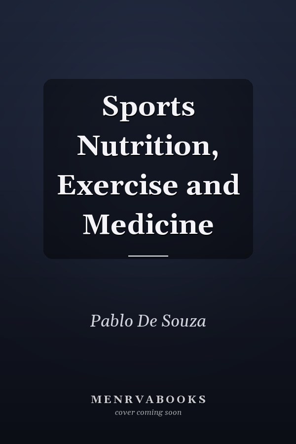 Sports Nutrition, Exercise and Medicine