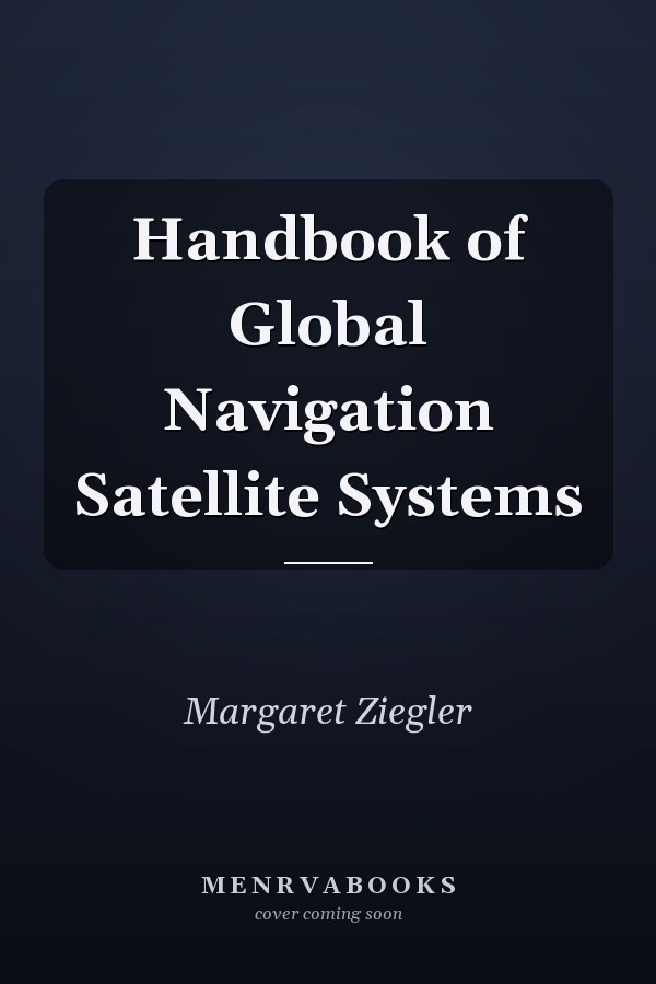Handbook of Global Navigation Satellite Systems