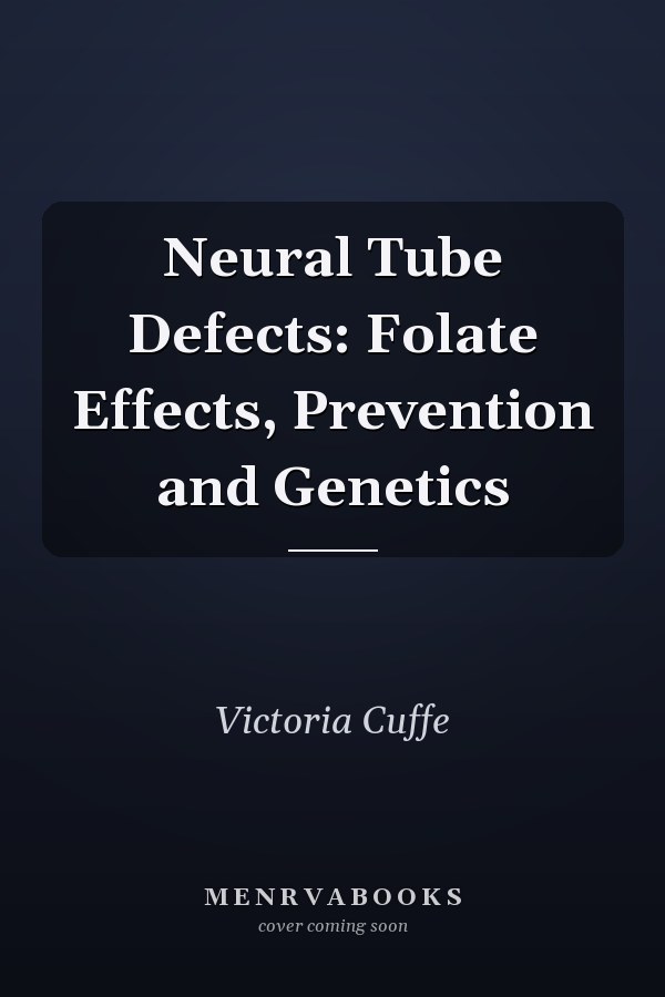 Neural Tube Defects: Folate Effects, Prevention and Genetics