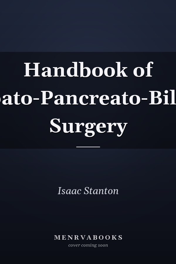 Handbook of Hepato-Pancreato-Biliary Surgery
