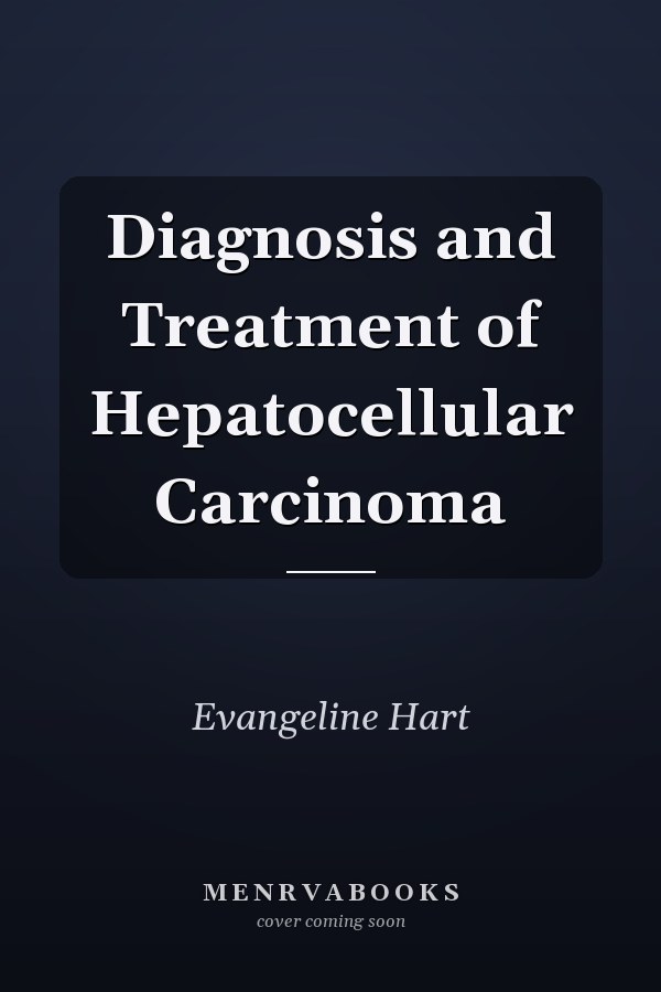 Diagnosis and Treatment of Hepatocellular Carcinoma
