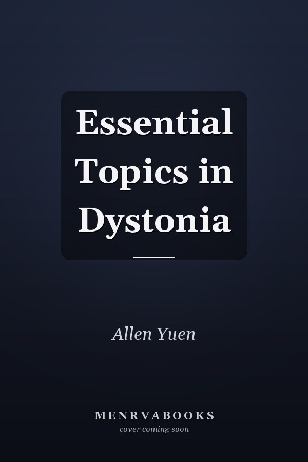 Essential Topics in Dystonia