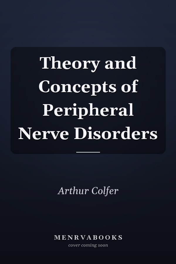 Theory and Concepts of Peripheral Nerve Disorders