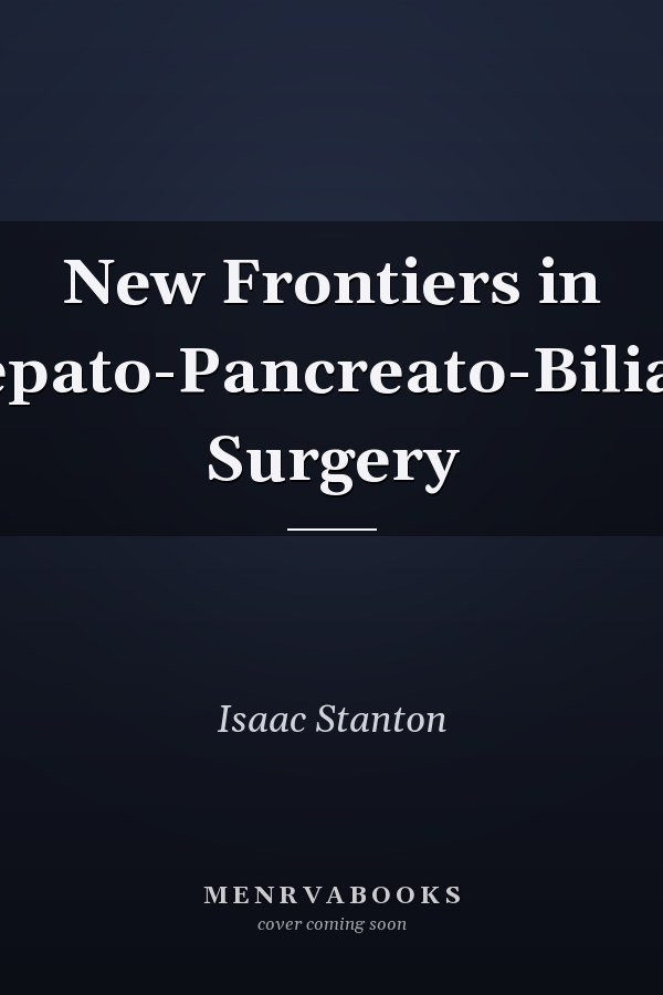 New Frontiers in Hepato-Pancreato-Biliary Surgery