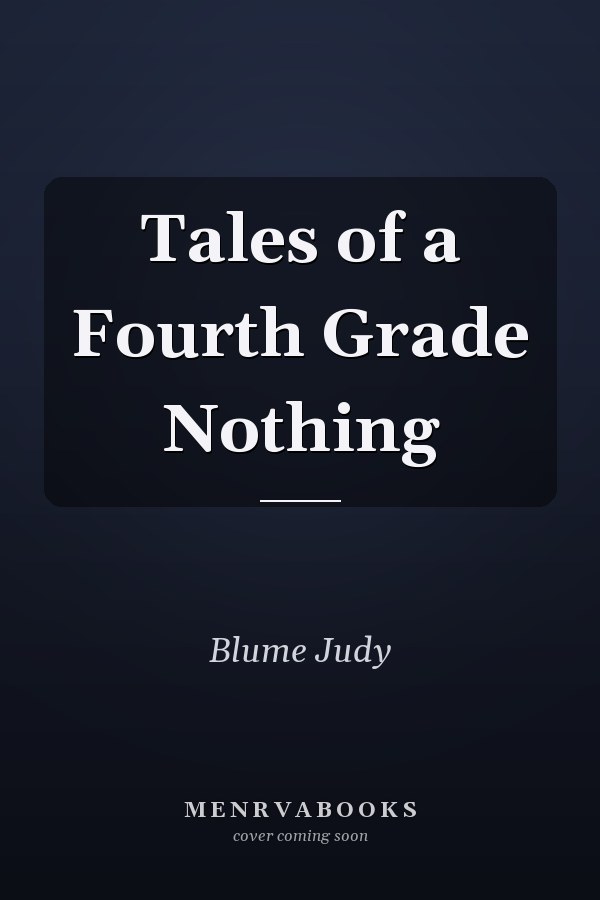 Tales of a Fourth Grade Nothing
