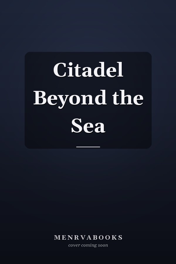 Citadel Beyond the Sea