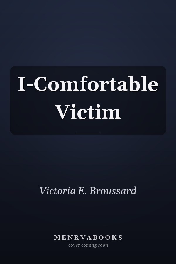 I-Comfortable Victim