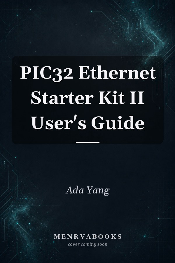 PIC32 Ethernet Starter Kit II User's Guide