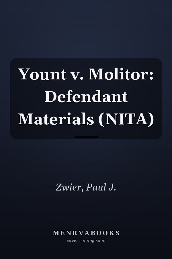 Yount v. Molitor: Defendant Materials (NITA)