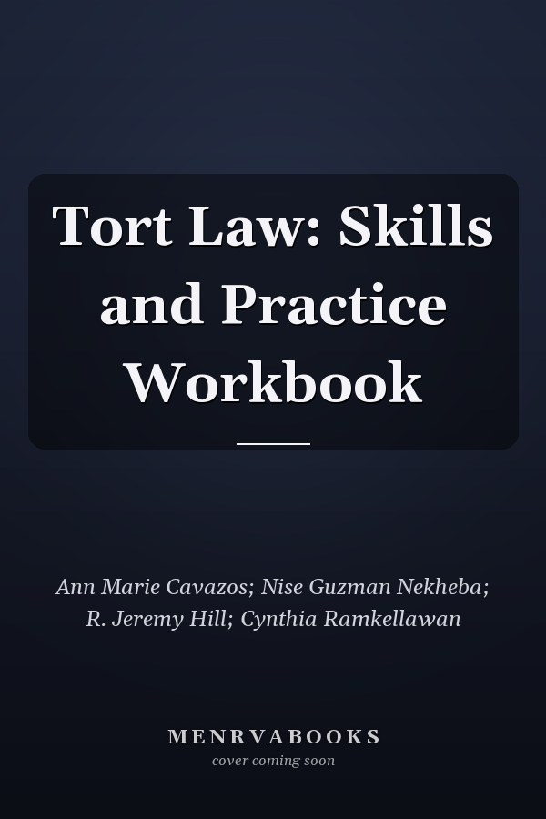 Tort Law: Skills and Practice Workbook