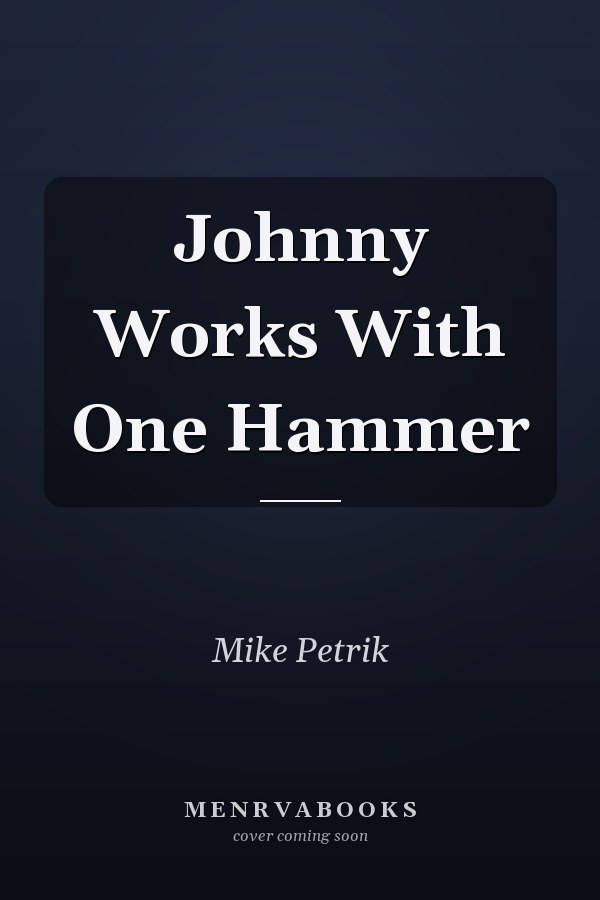 Johnny Works With One Hammer