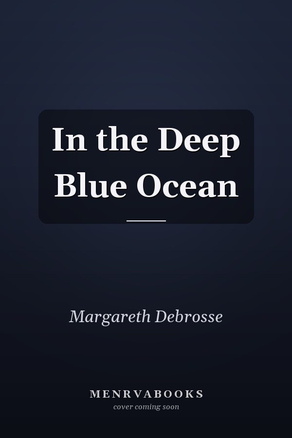 In the Deep Blue Ocean