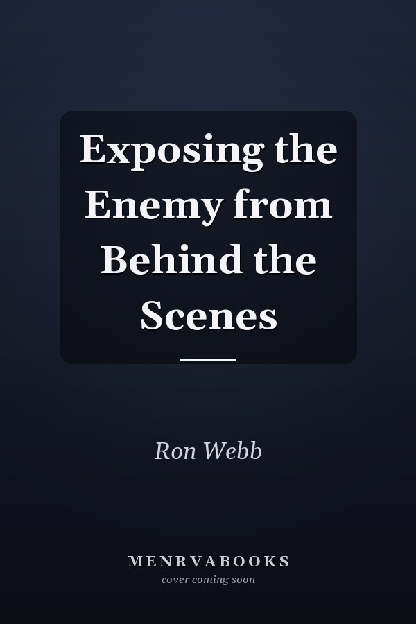 Exposing the Enemy from Behind the Scenes