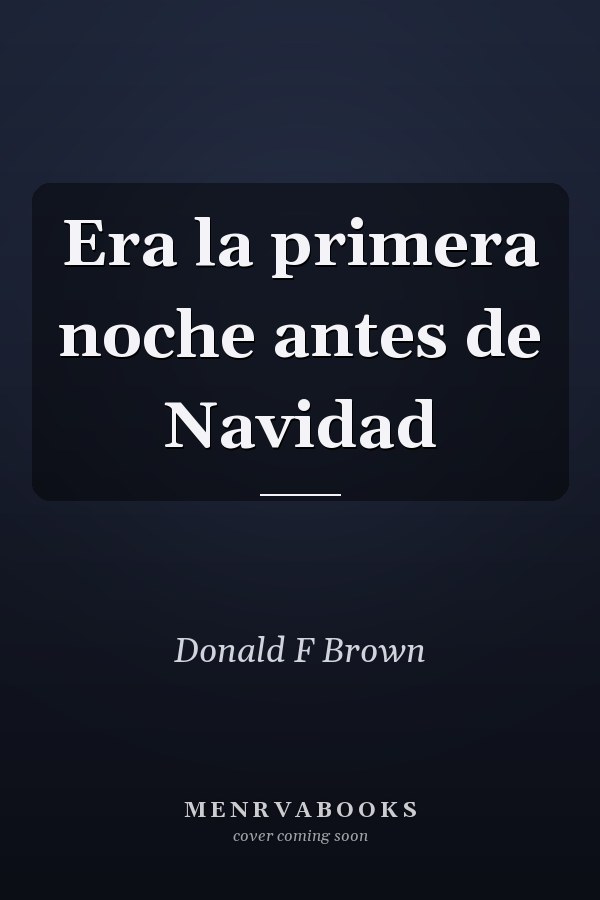 Era la primera noche antes de Navidad