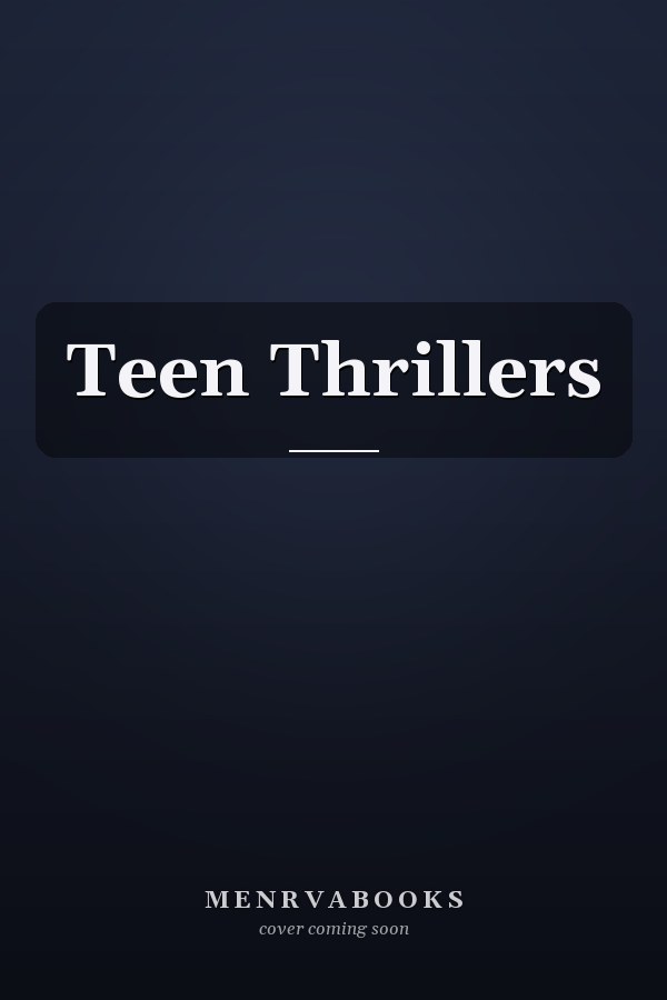 Teen Thrillers