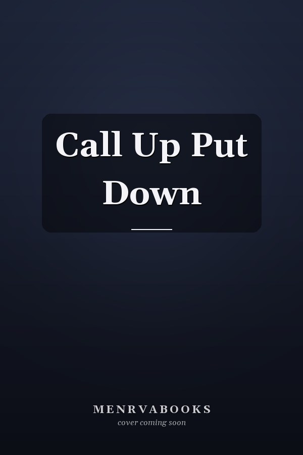 Call Up Put Down