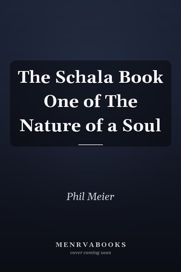 The Schala Book One of The Nature of a Soul