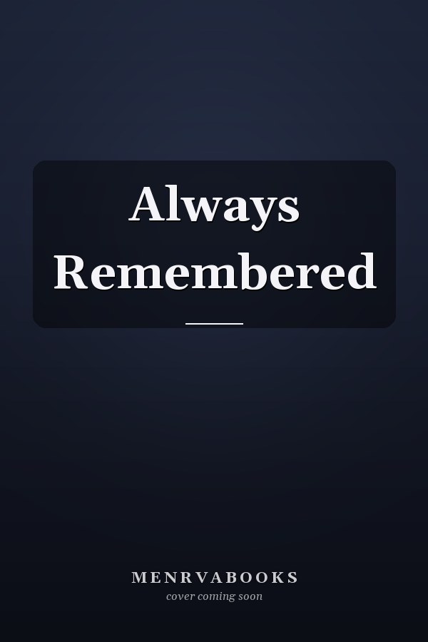 Always Remembered