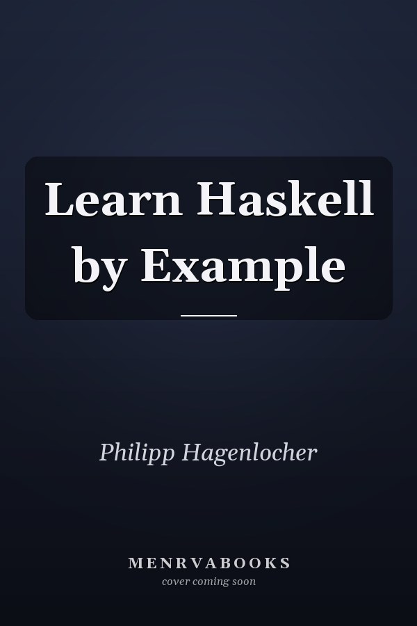 Learn Haskell by Example